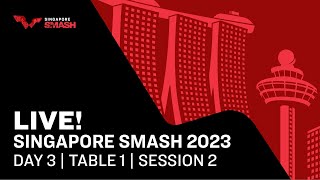 LIVE  T1  Day 3  Singapore Smash 2023  Session 2 [upl. by Idyh]