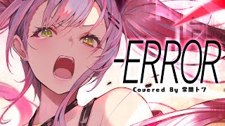 ERROR常闇トワcover [upl. by Adyl268]