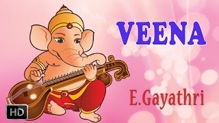 Maha Ganapati  Veena  Classical Instrumental  E Gayathri [upl. by Glynas]