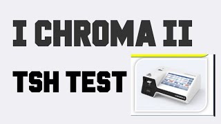 i CHROMA II TSH TEST [upl. by Htenek]