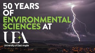 50 Years of Environmental Sciences at UEA  University of East Anglia UEA [upl. by Malita874]