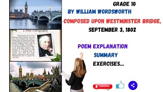 CLASS 10 UNIT 12 COMPOSED UPON WESTMINSTER BRIDGE SEPTEMBER 3 1802 POEM ANALYSIS AND EXERCISES [upl. by Jasisa622]