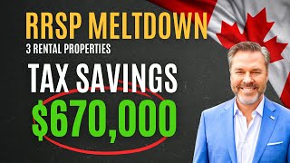 RRSP EXPERT Reveals Shocking 670 Thousand Tax Savings with 3 Rental Properties [upl. by Bores]