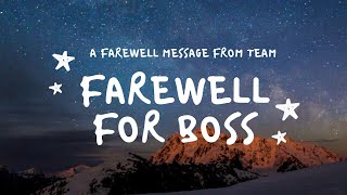 Farewell message for Boss [upl. by Netneuq]