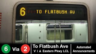 ᴴᴰ R142 6 Train via 2 Line  To Flatbush Avenue Announcements 2020 Version [upl. by Sethi]