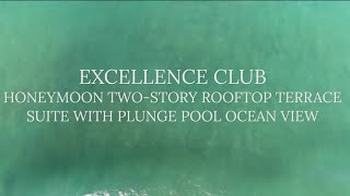 Excellence El Carmen Suite Excellence Club Honeymoon TwoStory Rooftop Terrace Plunge Pool OceanView [upl. by Anale993]