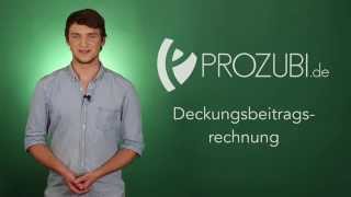 Die Deckungsbeitragsrechnung  Wissen für die Ausbildung  Prozubide [upl. by Ivett349]