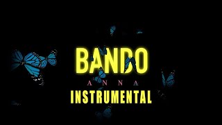 ANNA  Bando Instrumental [upl. by Valonia]