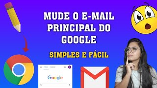 Como mudar o email principal do google  2021 [upl. by Schonfield]