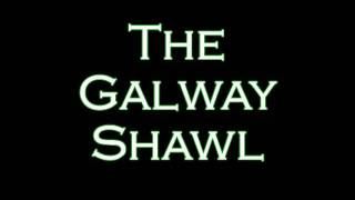 The Galway Shawl  Johnny McEvoy [upl. by Phippen]