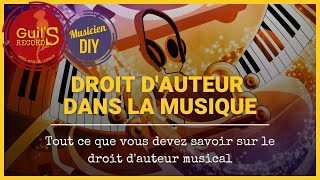 Comprendre le droit dauteur pour les musiciens [upl. by Nhguavad659]