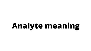 what is analyte [upl. by Atwood]