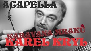 Karel Kryl  Karavana mraků ACAPELLA by BaX  akordy [upl. by Enrika]