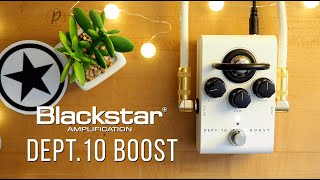 Blackstar Amplification Dept 10 Boost [upl. by Odel]