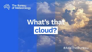 Ask the Bureau Whats that cloud [upl. by Thurman]