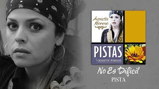 No Es Difícil  Pista  Annette Moreno Audio Oficial [upl. by Joye191]