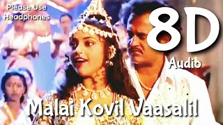 Malai Kovil Vaasalil  8D Audio  Veera  Mano Swarnalatha  Ilaiyaraja  Please Use Headphones [upl. by Ninon737]