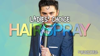 Hairspray  Ladies Choice Lyrics HD [upl. by Zzabahs816]