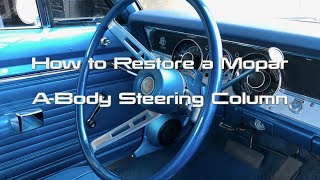 How to Restore a Mopar ABody Steering Column [upl. by Enair]