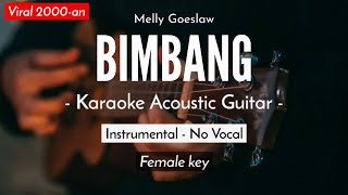 Bimbang  Melly Goeslaw Karaoke  Female Key Akustik [upl. by Edlun796]