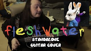 Fleshwater  Standalone Guitar Cover [upl. by Estrellita]