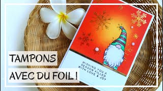 TUTO CARTE DE NOEL  DU FOIL AVEC DES TAMPONS scrapbooking carterie DIY de noël carte de vœux [upl. by Tlaw]