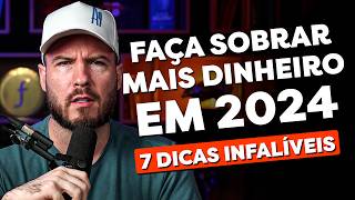 7 DICAS INFALÍVEIS PARA ECONOMIZAR DINHEIRO EM 2024 [upl. by Him984]