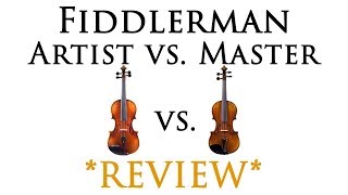 Fiddlerman Artist Violin vs Fiddlerman Master Violin [upl. by Syxela]