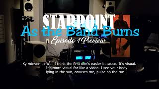 Behind the scenes of Episode 1 of Starpoints quotAs The Band Burnsquot Series [upl. by Reld589]