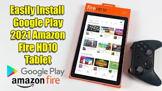 Easily Install Google Play 2021 Amazon Fire HD10 [upl. by Ignazio]