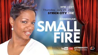 Strick City LIVE  with Comedian SMALL FIRE [upl. by Inness742]