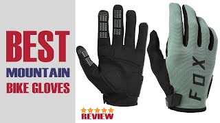 5 Best Mountain Bike Gloves on the Market [upl. by Yllak]