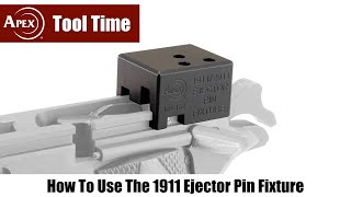 How To Use The Apex 1911 Ejector Pin Fixture [upl. by Neomah]