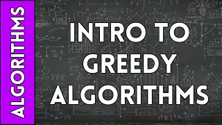 Introduction to Greedy Algorithms [upl. by Tnert]