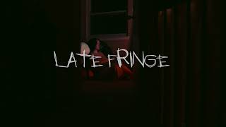 Late Fringe  A Short Film [upl. by Mauricio]