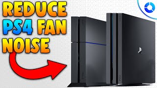 How to Make Your PS4 Quieter  EASY PS4 Cleaning amp More PS4PS4 ProPS4 Slim [upl. by Redman344]