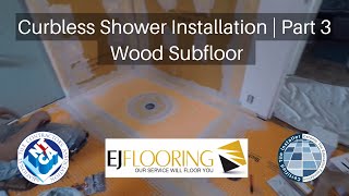 Curbless Shower Installation Wood Subfloor  Part 3 [upl. by Aicercul]