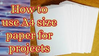 How to use A4 size paper for projects [upl. by Camey]