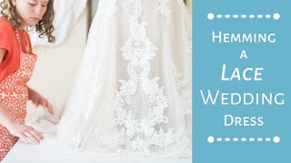 Hemming A Lace Wedding Dress [upl. by Patrick]