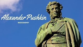 Alexander Pushkin Biography [upl. by Anirtik324]