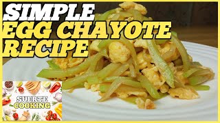 Simple Egg Chayote Sayote Recipe  Suerte Cooking [upl. by Trinia335]