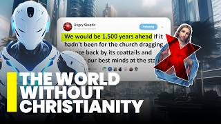 What if Christianity NEVER Existed [upl. by Ahsikit]