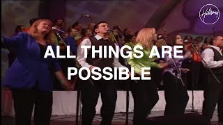 All Things Are Possible  Hillsong Worship [upl. by Rednal73]