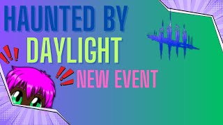 Haunted by daylight New Event [upl. by Han147]