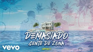 Gente De Zona  Demasiado Video Oficial [upl. by Harraf]