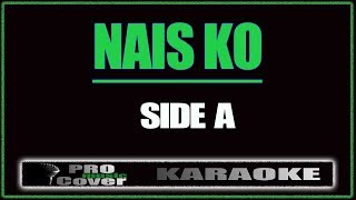 Nais Ko  SIDE A KARAOKE [upl. by Rashidi]