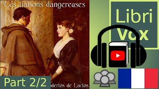 Les Liaisons dangereuses by Choderlos de LACLOS read by Various Part 22  Full Audio Book [upl. by Sahcnip]