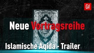 Neue Vortragsreihe über die Islamische Aqida  Trailer ᴴᴰ ┇ Generation Islam [upl. by Lavina]