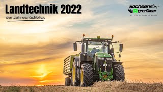 Landtechnik 2022  der Jahresrückblick  Sachsens Agrarfilmer [upl. by Naj]