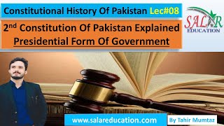 Lec08 2nd Constitution of Pakistan 1962Explained presidential form of government in Pakistan [upl. by Sardella]